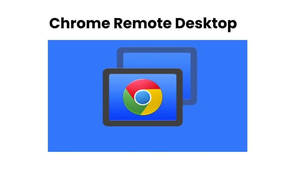 Chrome Remote Desktop