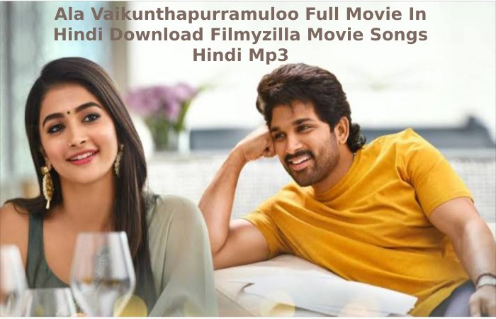 Ala Vaikunthapurramuloo Full Movie In Hindi Download Filmyzilla Movie Songs Hindi Mp3