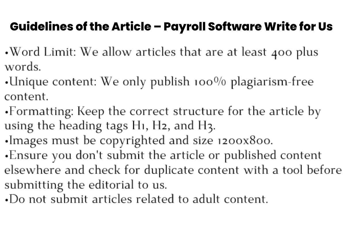 Guidelines of the Article – Payroll Software Write for Us