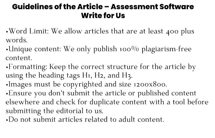 Guidelines of the Article – Assessment Software Write for Us