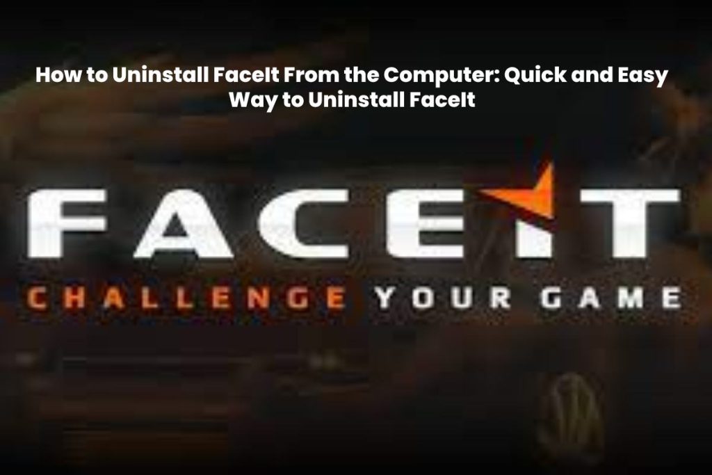 how to uninstall faceit from computer
