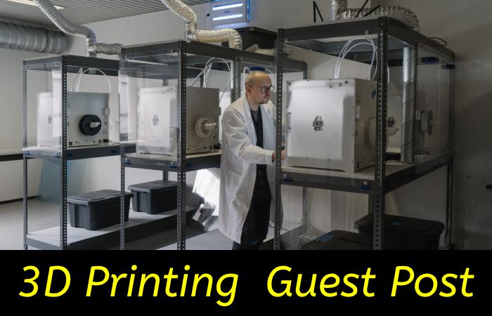 3D Printing  Guest Post