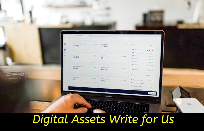 Digital Assets Write for Us