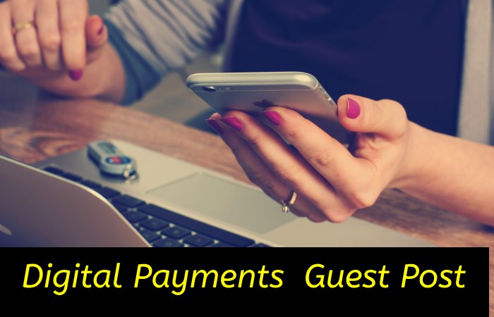 Digital Payments  Guest Post