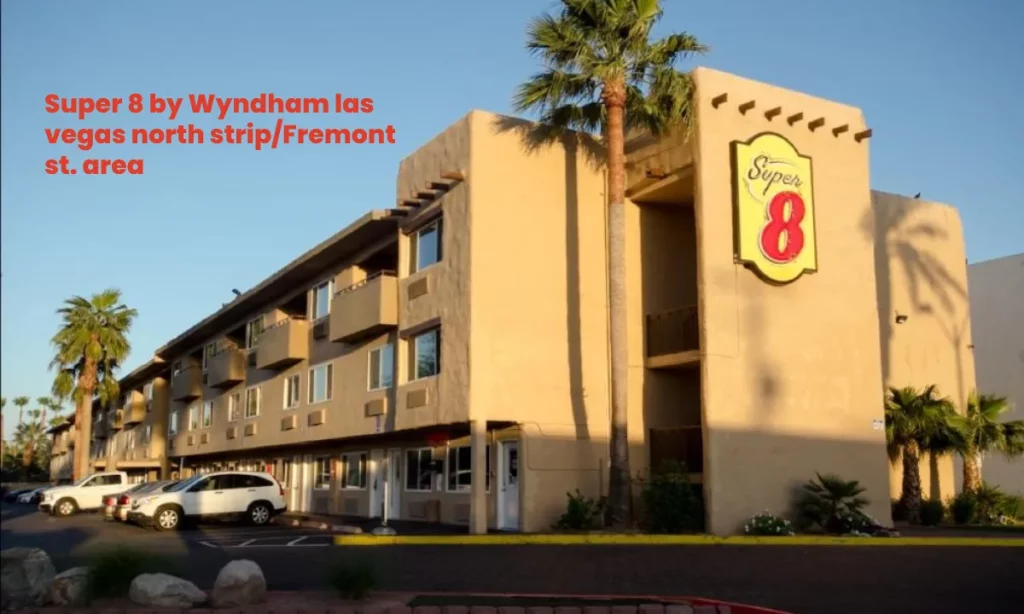 Super 8 by Wyndham las vegas north strip_Fremont st. area